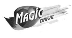 Заявка на торговельну марку № m202210627: magic drive