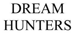 Заявка на торговельну марку № m202105032: dream hunters