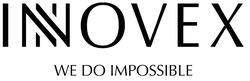Заявка на торговельну марку № m202201684: we do impossible; innovex; inovex
