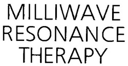 Заявка на торговельну марку № 93073838: milliwave resonance therapy