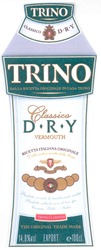 Заявка на торговельну марку № m200715981: т; trino; classico d.r.y; dry; vermouth; ricetta italiana originale
