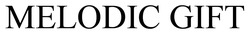 Заявка на торговельну марку № m202515611: melodic gift