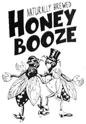 Заявка на торговельну марку № m201908920: honey booze naturally brewed