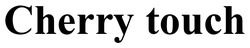 Заявка на торговельну марку № m202507944: cherry touch