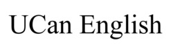 Заявка на торговельну марку № m202602025: u can english; ucan english
