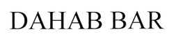 Свідоцтво торговельну марку № 282233 (заявка m201821662): dahab bar