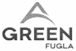 Заявка на торговельну марку № m201812122: green fugla; а