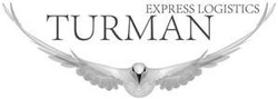 Свідоцтво торговельну марку № 294608 (заявка m201912193): turman; express logistics