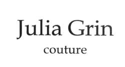 Свідоцтво торговельну марку № 259705 (заявка m201716418): julia grin couture