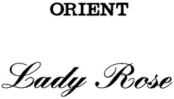 Свідоцтво торговельну марку № 51362 (заявка 2003055320): orient; lady rose
