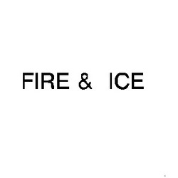 Свідоцтво торговельну марку № 4848 (заявка 102611/SU): fire & ice fire&ice; fireice