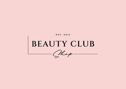 Заявка на торговельну марку № m202215798: est. 2012 beauty club and shop
