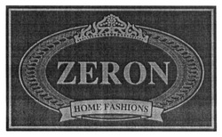 Свідоцтво торговельну марку № 269025 (заявка m201728526): zeron; home fashions