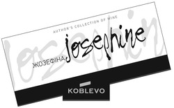 Свідоцтво торговельну марку № 273297 (заявка m201806177): author's collection of wine; authors; josephine; koblevo; жозефіна