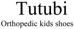Заявка на торговельну марку № m202211468: orthopedic kids shoes; tutubi