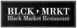 Свідоцтво торговельну марку № 234131 (заявка m201602757): blck mrkt; black market restaurant