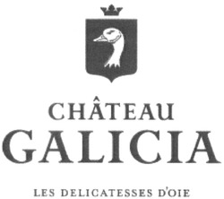 Свідоцтво торговельну марку № 206943 (заявка m201410321): chateau galicia; les delicatesses d'oie; doie