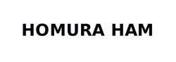 Заявка на торговельну марку № m202208639: homura ham