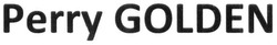 Заявка на торговельну марку № m202608300: perry golden