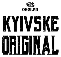 Заявка на торговельну марку № m202304957: kyivske original; obolon