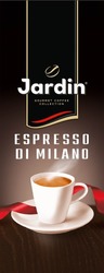 Заявка на торговельну марку № m201826295: espresso di milano; jardin gourmet coffee collection