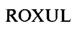Свідоцтво торговельну марку № 18839 (заявка 97030841): ROXUL