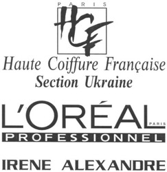 Заявка на торговельну марку № 20021210467: paris; hcf; haute coiffure francaise; section ukraine; l'oreal; professionnel; irene alexandre