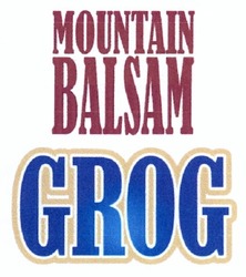Свідоцтво торговельну марку № 162617 (заявка m201109445): mountain balsam grog
