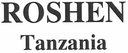 Заявка на торговельну марку № m201218107: roshen; tanzania