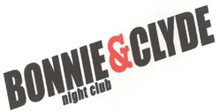 Свідоцтво торговельну марку № 139887 (заявка m201005607): bonnie & clyde; night club