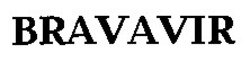 Свідоцтво торговельну марку № 15318 (заявка 95113207): bravavir