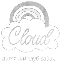 Заявка на торговельну марку № m201802126: cloud; дитячий клуб-садок; дитячий клуб садок
