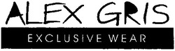 Свідоцтво торговельну марку № 42093 (заявка 2002010087): alex gris; exclusive wear