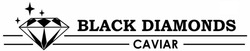 Свідоцтво торговельну марку № 269941 (заявка m201803027): black diamonds caviar