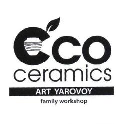 Заявка на торговельну марку № m201933361: ссо; cco ceramics; art yarovoy; family workshop