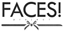 Свідоцтво торговельну марку № 227032 (заявка m201602116): faces!; project