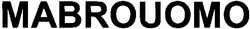 Свідоцтво торговельну марку № 64481 (заявка 20041112089): mabrouomo