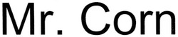 Свідоцтво торговельну марку № 131284 (заявка m201010847): mr. corn
