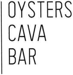 Свідоцтво торговельну марку № 264500 (заявка m201610096): oysters cava bar