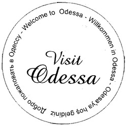 Свідоцтво торговельну марку № 144451 (заявка m201013576): добро пожаловать в одессу; welcome to odessa; willkommen; odesa'ya hos geldiniz; visit odessa; odesaya