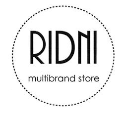 Заявка на торговельну марку № m201827291: ridni multibrand store