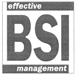 Свідоцтво торговельну марку № 81610 (заявка m200608992): bsi; effective; management