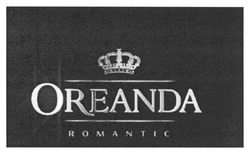 Заявка на торговельну марку № m201620945: oreanda romantic