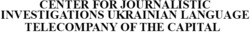 Заявка на торговельну марку № m202418549: center for journalistic investigations ukrainian language telecompany of the capital