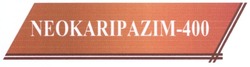 Свідоцтво торговельну марку № 200489 (заявка m201317593): neokaripazim-400