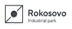 Заявка на торговельну марку № m202606764: industrial park; rokosovo