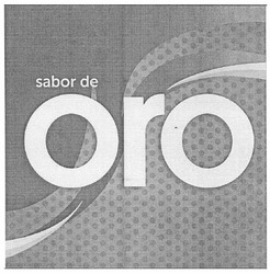 Свідоцтво торговельну марку № 173999 (заявка m201211220): sabor de oro