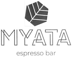 Заявка на торговельну марку № m201920521: myata espresso bar