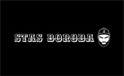 Заявка на торговельну марку № m202215422: stas boroda