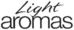 Свідоцтво торговельну марку № 78953 (заявка m200515924): light; aromas